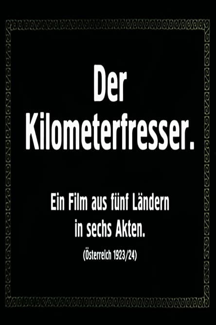Der Kilometerfresser