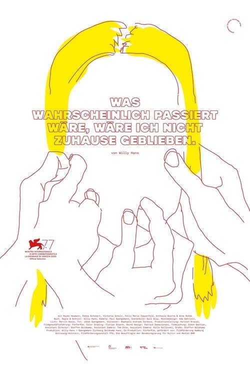 What Probably Would Have Happened, If I Hadn't Stayed at Home