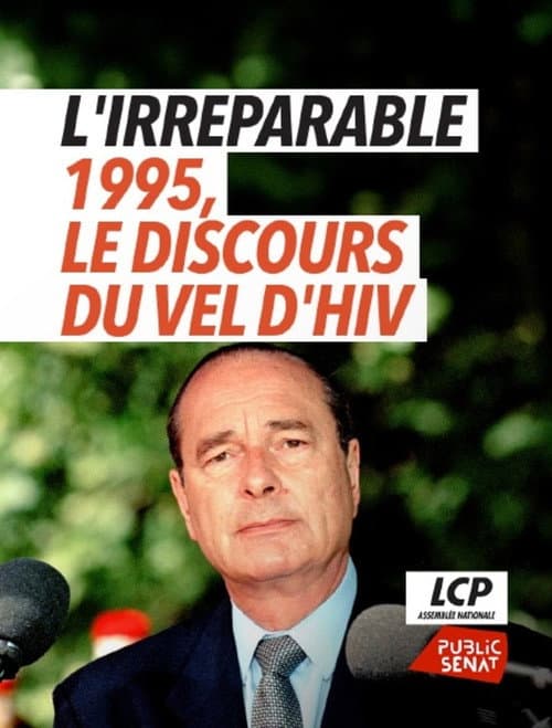 L'irréparable - 1995, le discours du Vel d'Hiv