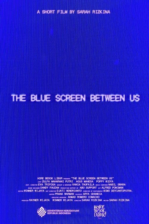 The Blue Screen Between Us