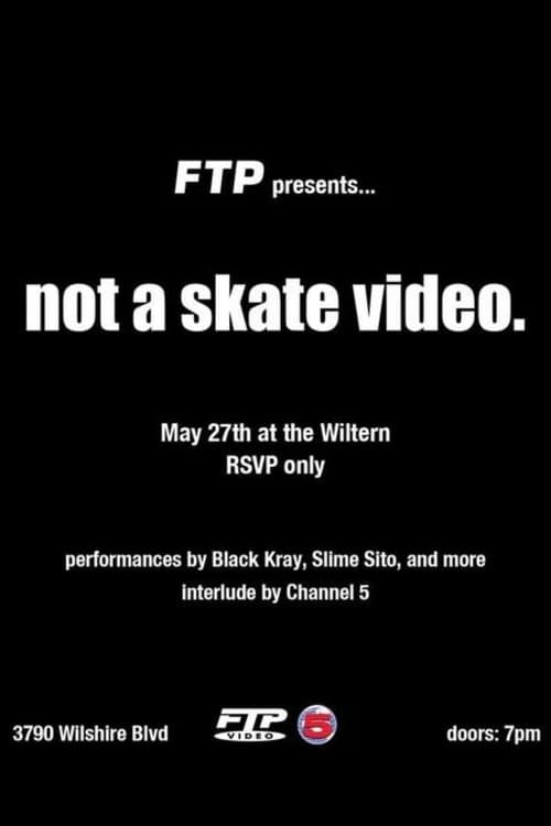 Not A Skate Video