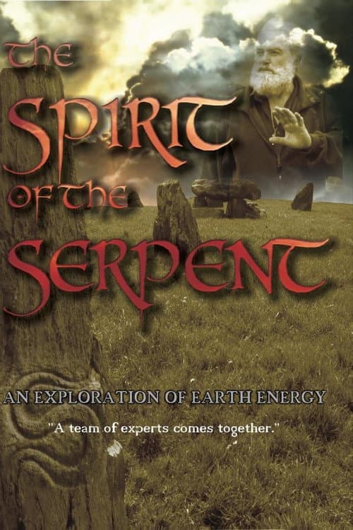 The Spirit of the Serpent, an Exploration of Earth Energy