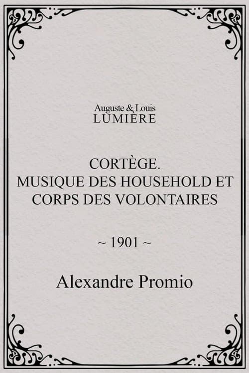 Cortège. Musique des Household et corps des volontaires