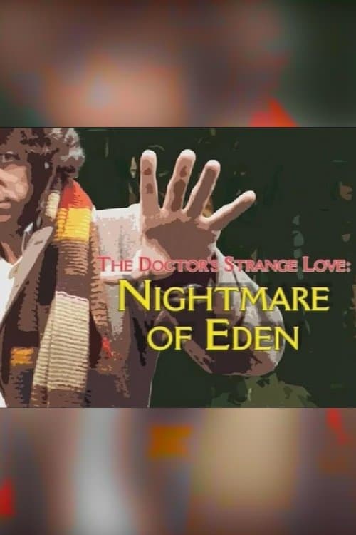 The Doctor's Strange Love: Nightmare of Eden