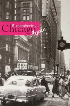 Remembering Chicago Again