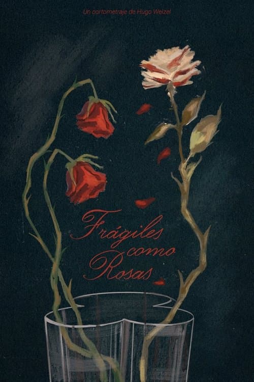 Fragile as roses