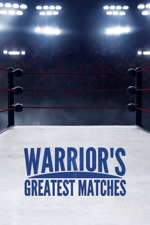 Warrior's Greatest Matches