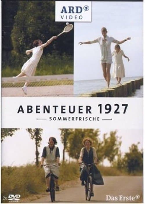 Abenteuer 1927 – Sommerfrische
