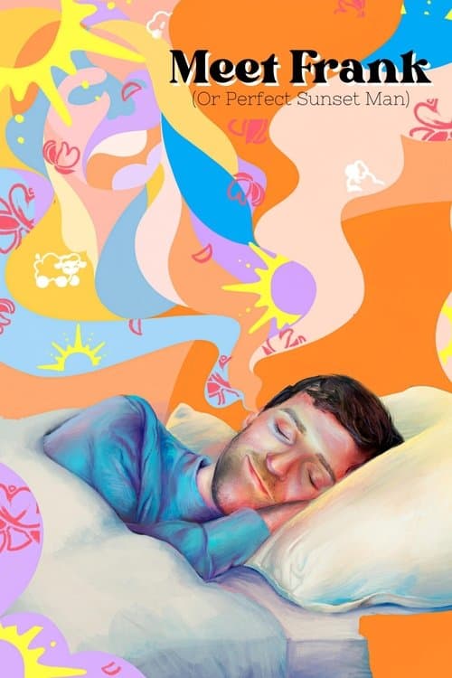 Meet Frank (or Perfect Sunset Man)