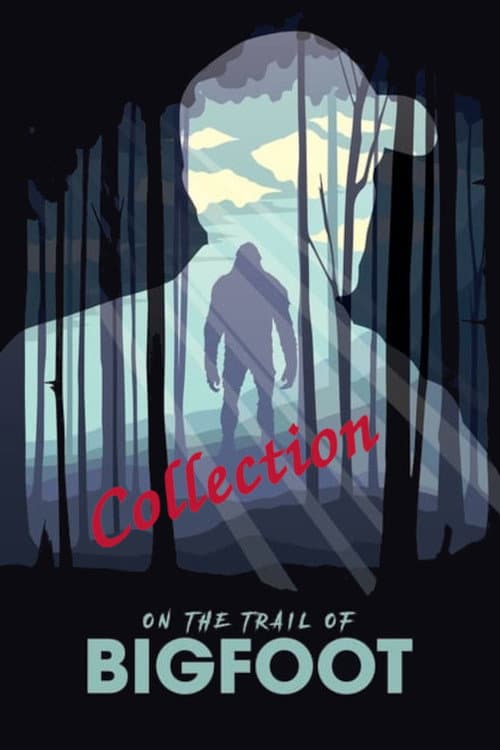 On the Trail of Bigfoot Collection