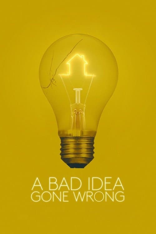 A Bad Idea Gone Wrong