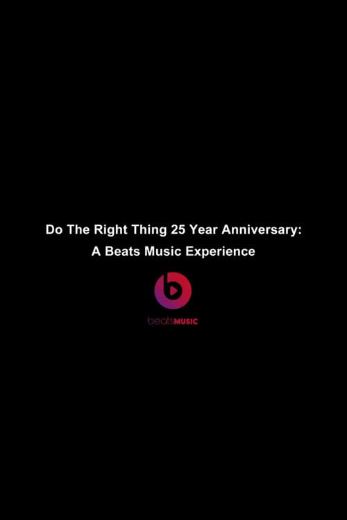 Do The Right Thing 25 Year Anniversary A Beats Music Experience
