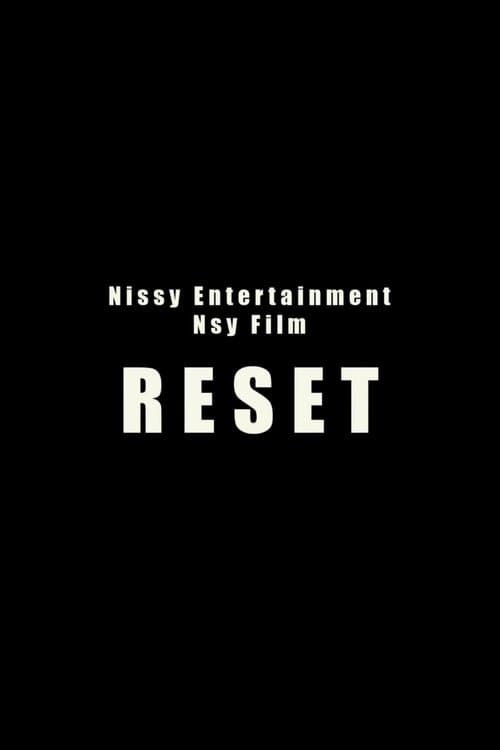 Nsy film「RESET」