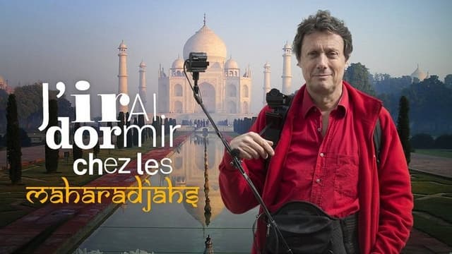 J'irai dormir chez les Maharadjahs