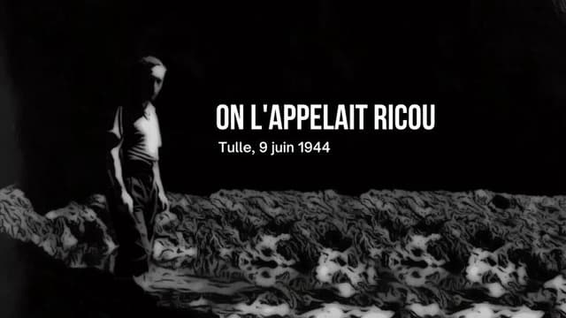 On l'appelait Ricou, Tulle, 9 juin 1944