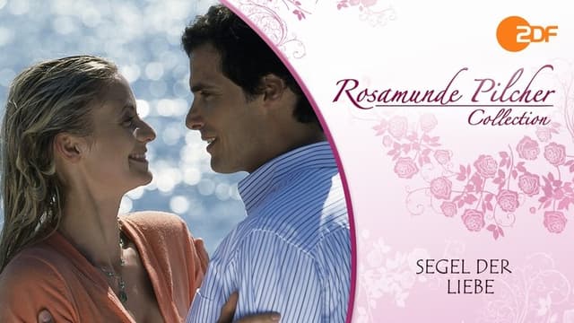 Rosamunde Pilcher: Segel der Liebe