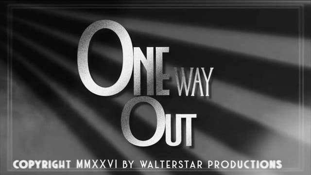 One Way Out