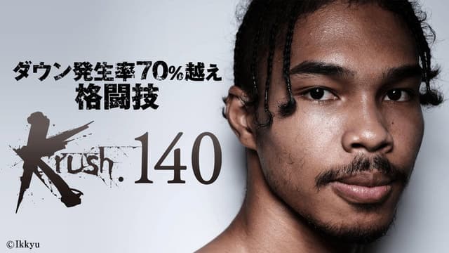 Krush 140