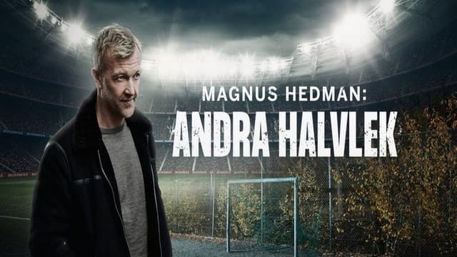 Magnus Hedman: Andra halvlek