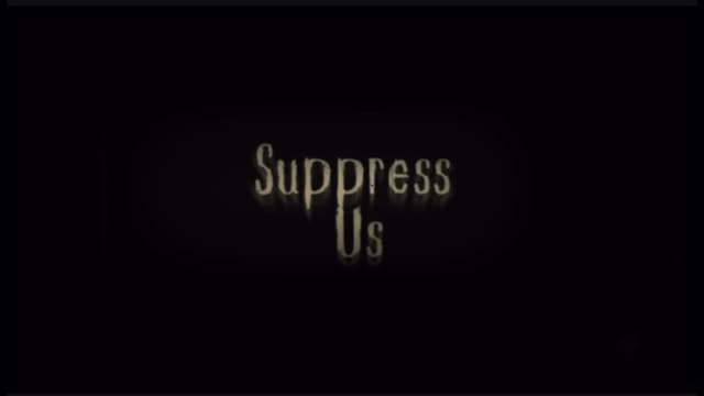Suppress Us