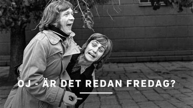 Oj - är det redan fredag?