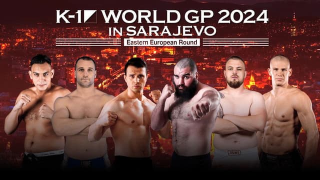 K-1 WORLD GP 2024 in Sarajevo