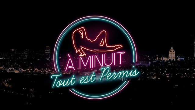 A Minuit Tout est Permis