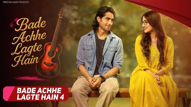 Bade Achhe Lagte Hain 4