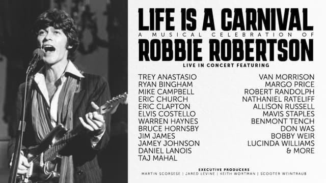 Life Is a Carnival: A Musical Celebration of Robbie Robertson