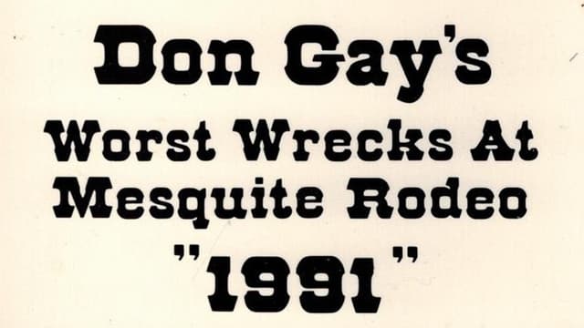 Don Gay's Worst Wrecks At Mesquite Rodeo 1991