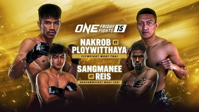ONE Friday Fights 15: Nakrob vs. Ploywitthaya