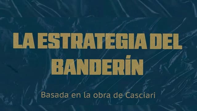 La estrategia del banderín