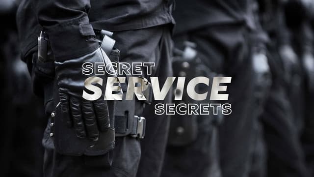 Secret Service Secrets