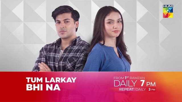 Tum Larkay Bhi Na