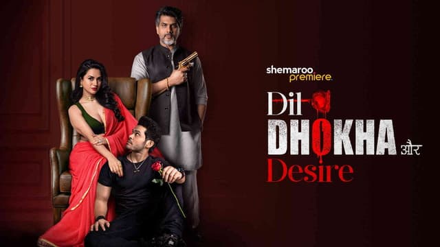 Dil Dhokha Aur Desire