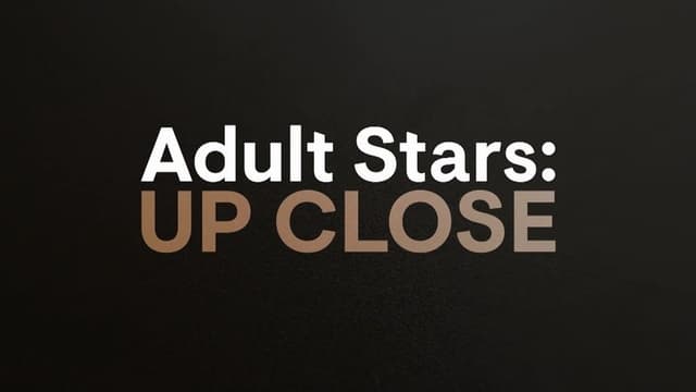 Adult Stars Up Close