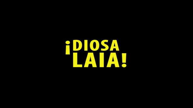 ¡Diosa Laia!