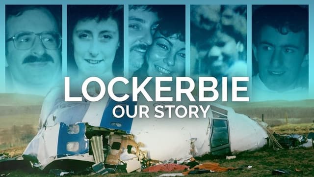 Lockerbie: Our Story