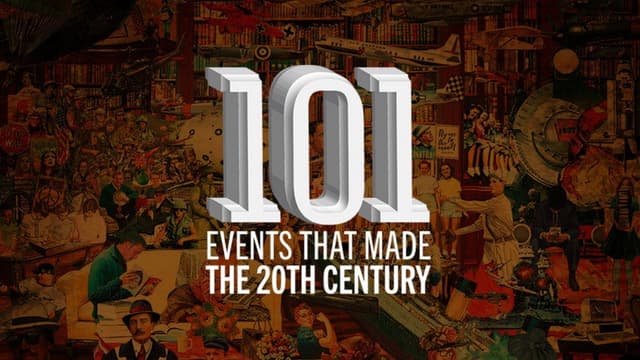The 101 Events That Made The 20th Century