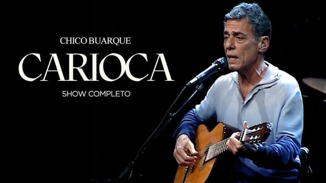 Chico Buarque: Carioca – Ao Vivo