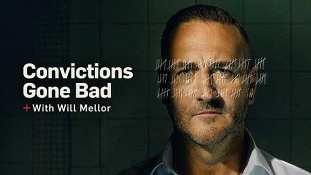 Convictions Gone Bad With Will Mellor