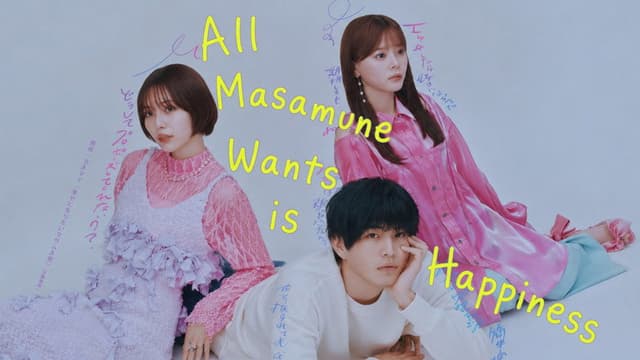 All Masamune Wants is Happiness
