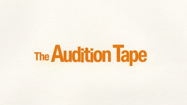 The Audition Tape