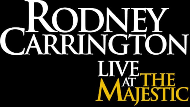 Rodney Carrington: Live at the Majestic
