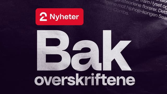 TV 2 Nyheter: Bak overskriftene