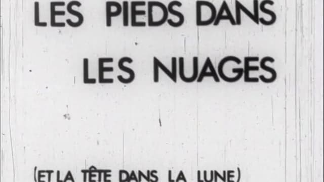 Les pieds dans les nuages (et la tête dans la lune)
