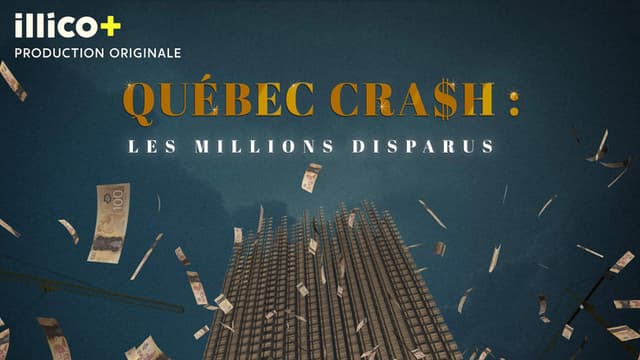 Quebec Cra$h: The Missing Millions