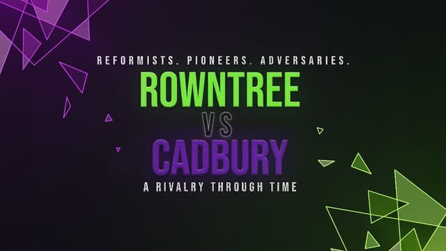 Rowntree vs Cadbury: A Rivalry Through Time