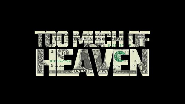 Too Much of Heaven