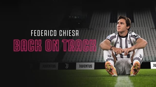 Federico Chiesa - Back on Track